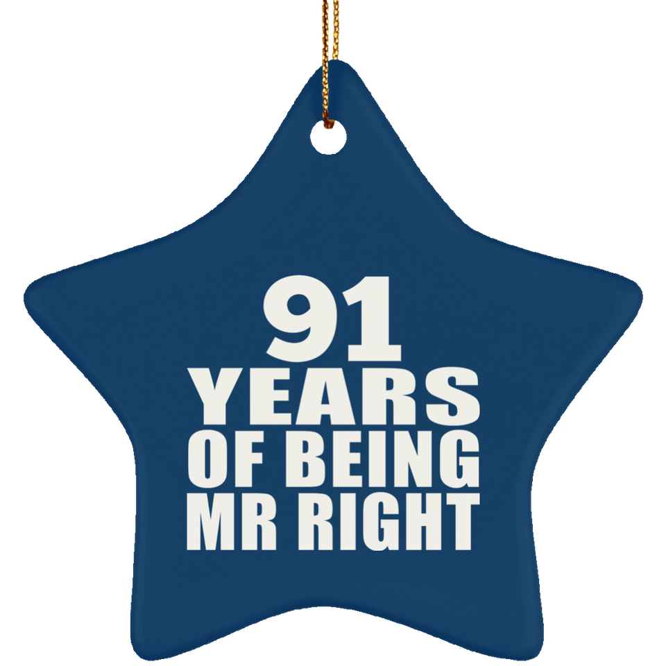 91st Anniversary 91 Years Of Being Mr Right - Star Ornament