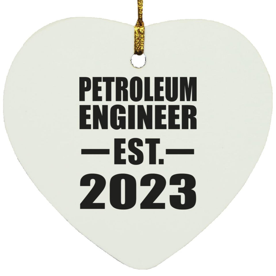Petroleum Engineer Established EST. 2023 - Heart Ornament