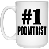 Number One #1 Podiatrist - 15 Oz Coffee Mug