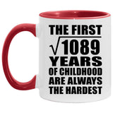 33rd Birthday Square Root of 1089 Years of Childhood - 11oz Accent Mug Red