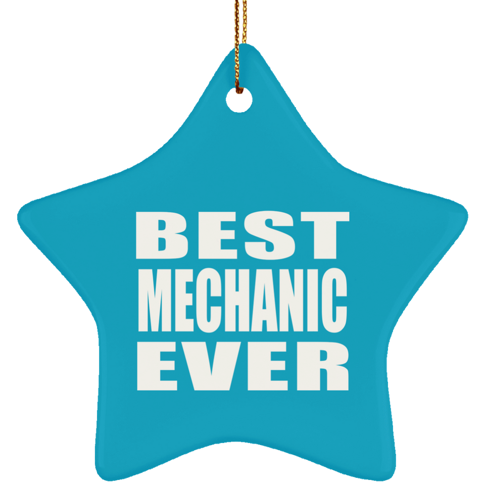 Best Mechanic Ever - Star Ornament