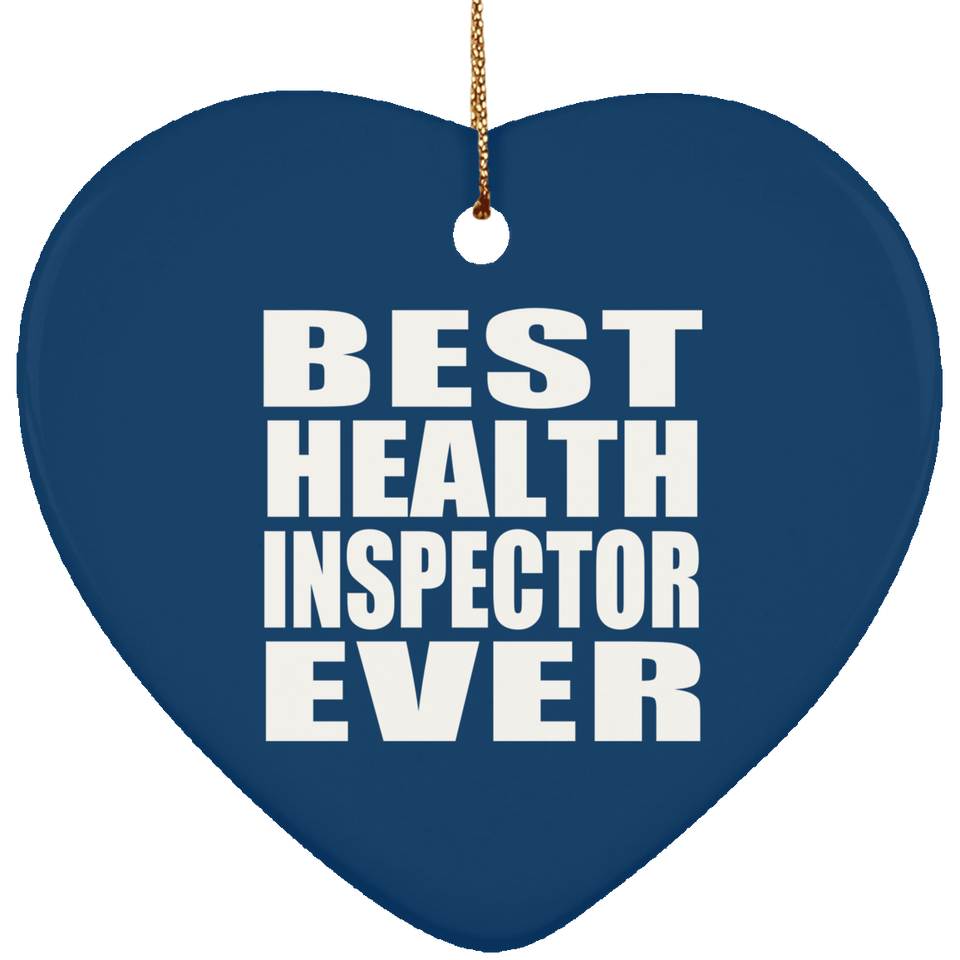 Best Health Inspector Ever - Heart Ornament