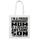 Proud Anthropologist Mom Of Awesome Son - Tote Bag White