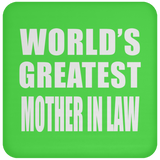 World's Greatest Mother In Law - Drink Coaster