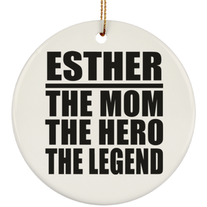 Esther The Mom The Hero The Legend - Circle Ornament