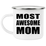 Most Awesome Mom - 12oz Camping Mug