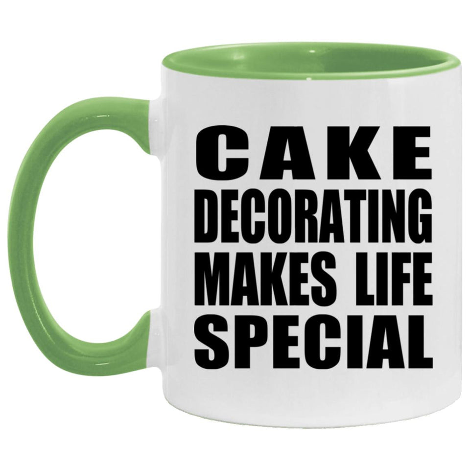 Cake Decorating Makes Life Special - 11oz Accent Mug Green