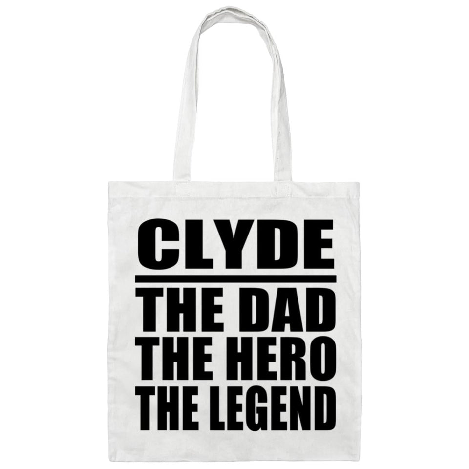 Clyde The Dad The Hero The Legend - Tote Bag White