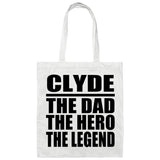 Clyde The Dad The Hero The Legend - Tote Bag White