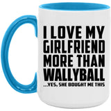 I Love My Girlfriend More Than Wallyball - 15oz Accent Mug Blue