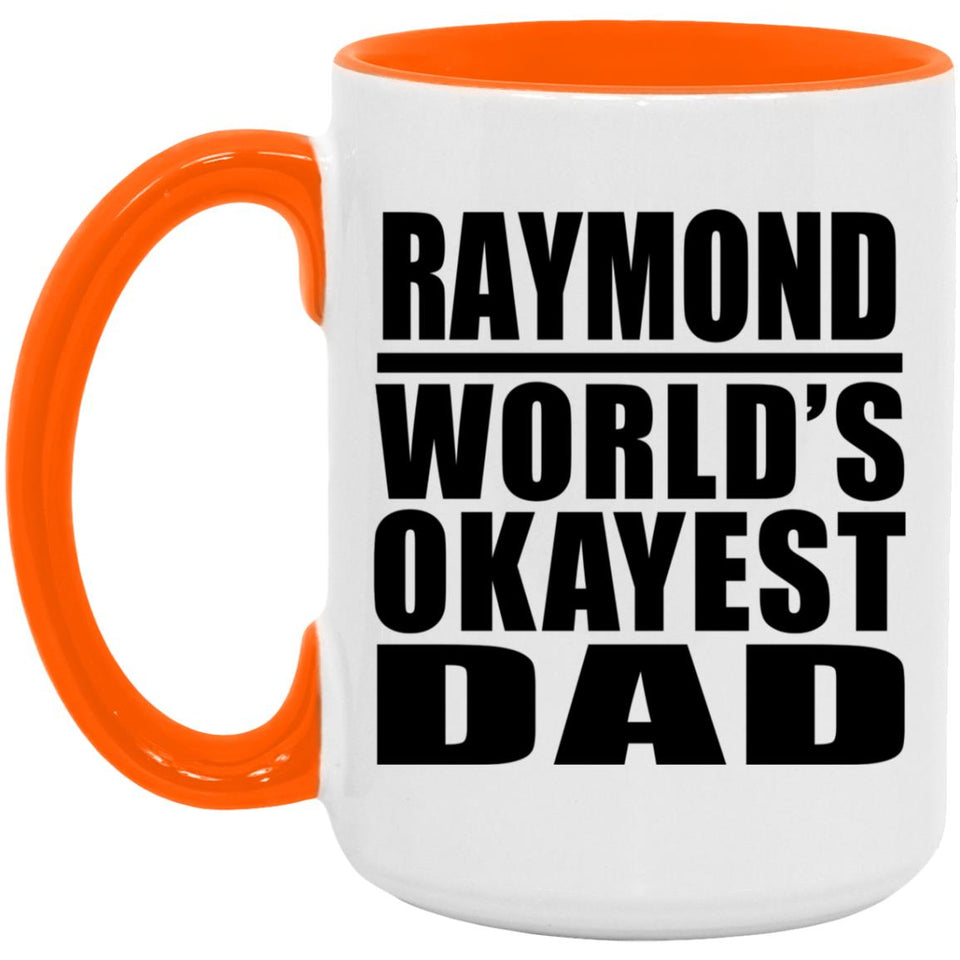 Raymond World's Okayest Dad - 15oz Accent Mug Orange