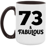 73rd Birthday 73 & Fabulous - 15oz Accent Mug Black