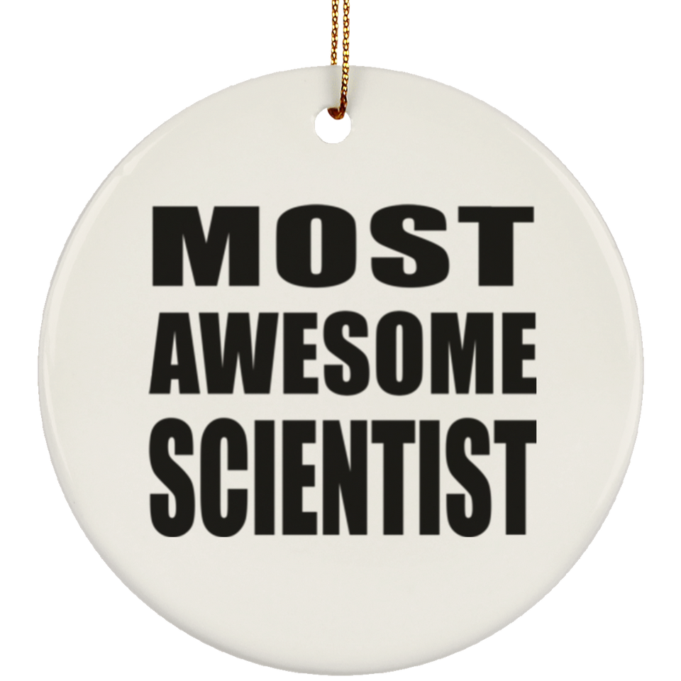 Most Awesome Scientist - Circle Ornament