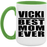 Vicki Best Mom Ever - 15oz Accent Mug Green
