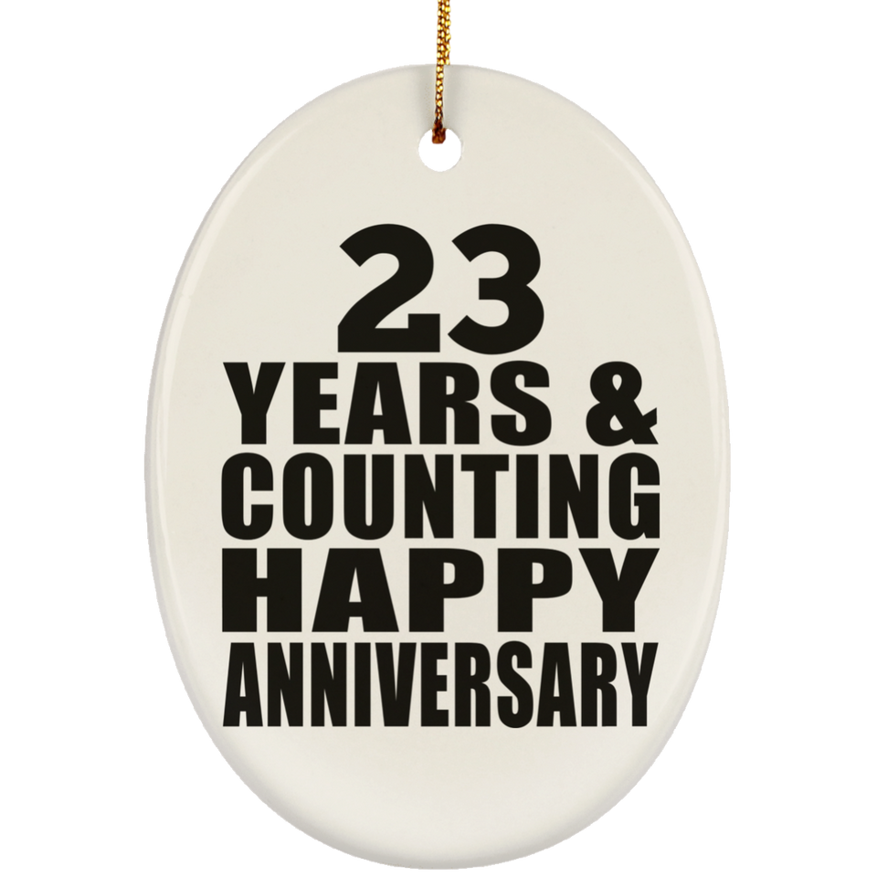 Happy 23rd Anniversary 23 Years & Counting - Oval Ornament