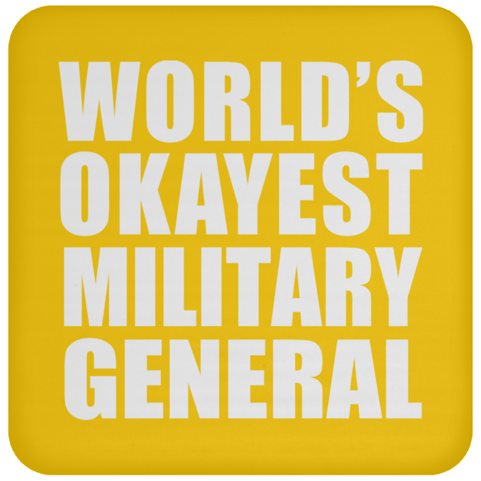 World's Okayest Military General - Drink Coaster