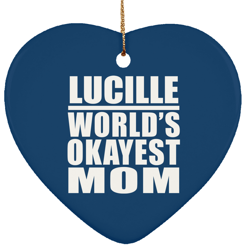 Lucille World's Okayest Mom - Heart Ornament