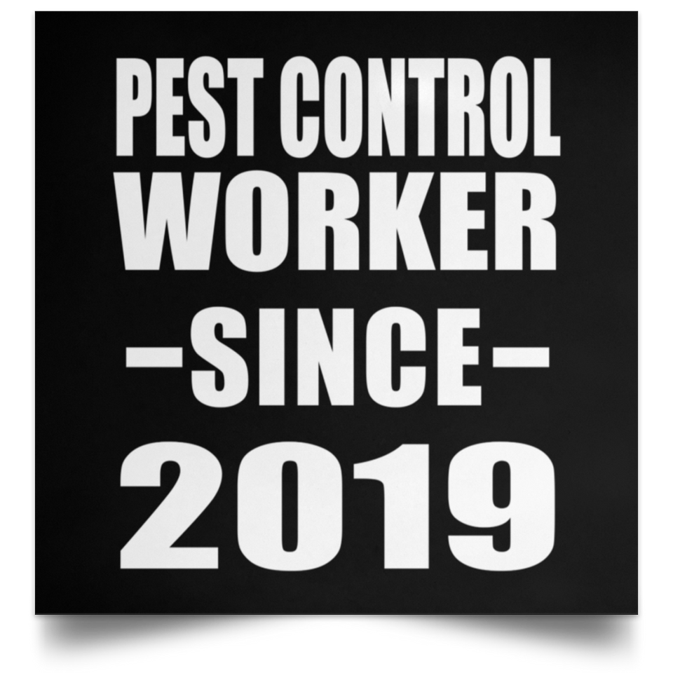 Pest Control Worker Since 2019 - Poster Square