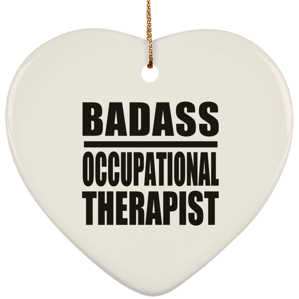 Badass Occupational Therapist - Heart Ornament