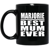 Marjorie Best Mum Ever - 11 Oz Coffee Mug Black