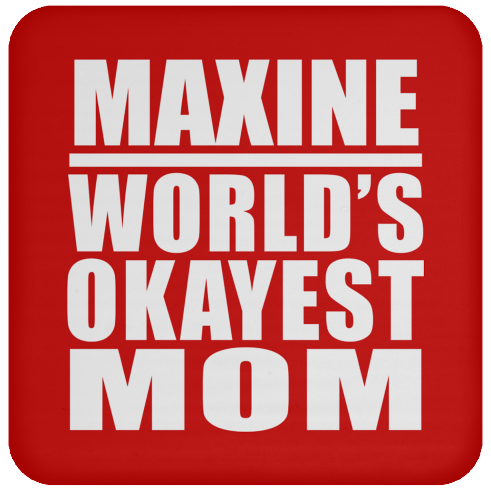 Maxine World's Okayest Mom - Drink Coaster