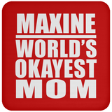 Maxine World's Okayest Mom - Drink Coaster