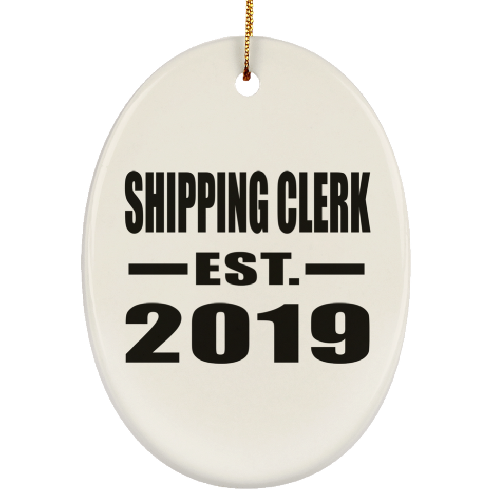 Shipping Clerk Established EST. 2019 - Oval Ornament