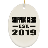 Shipping Clerk Established EST. 2019 - Oval Ornament