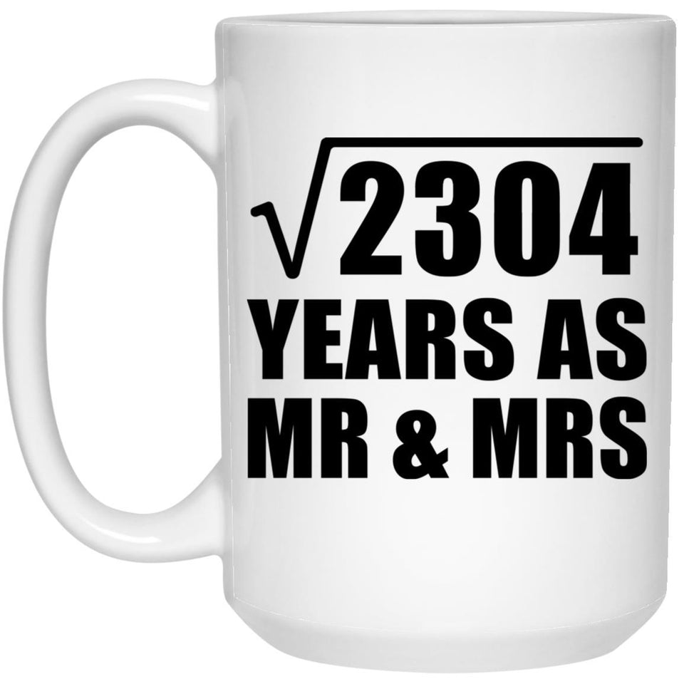 48th Anniversary Square Root of 2304 Years As Mr & Mrs - 15oz Coffee Mug