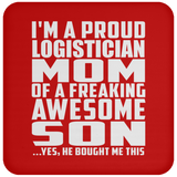 Proud Logistician Mom Of Awesome Son - Drink Coaster