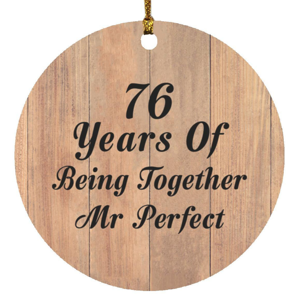 76th Anniversary 76 Years Of Being Mr Perfect - Circle Ornament C