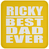 Ricky Best Dad Ever - Drink Coaster