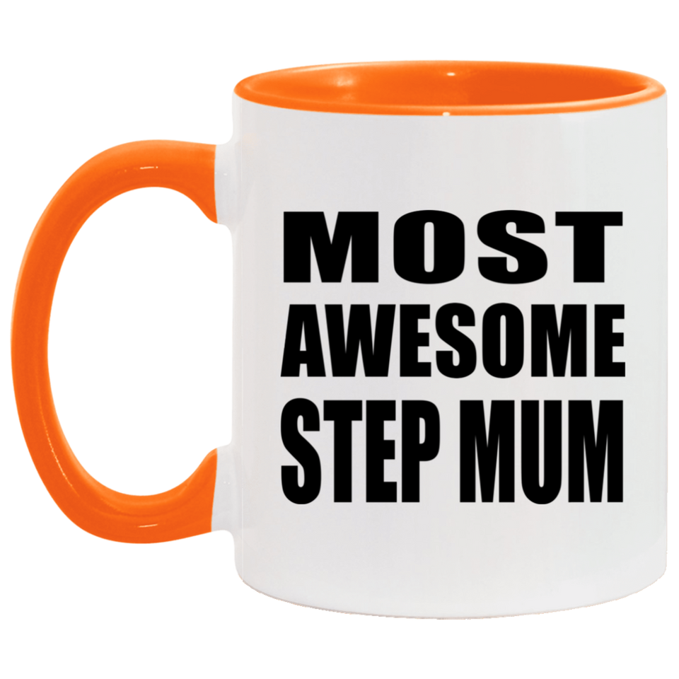 Most Awesome Step Mum - 11oz Accent Mug Orange