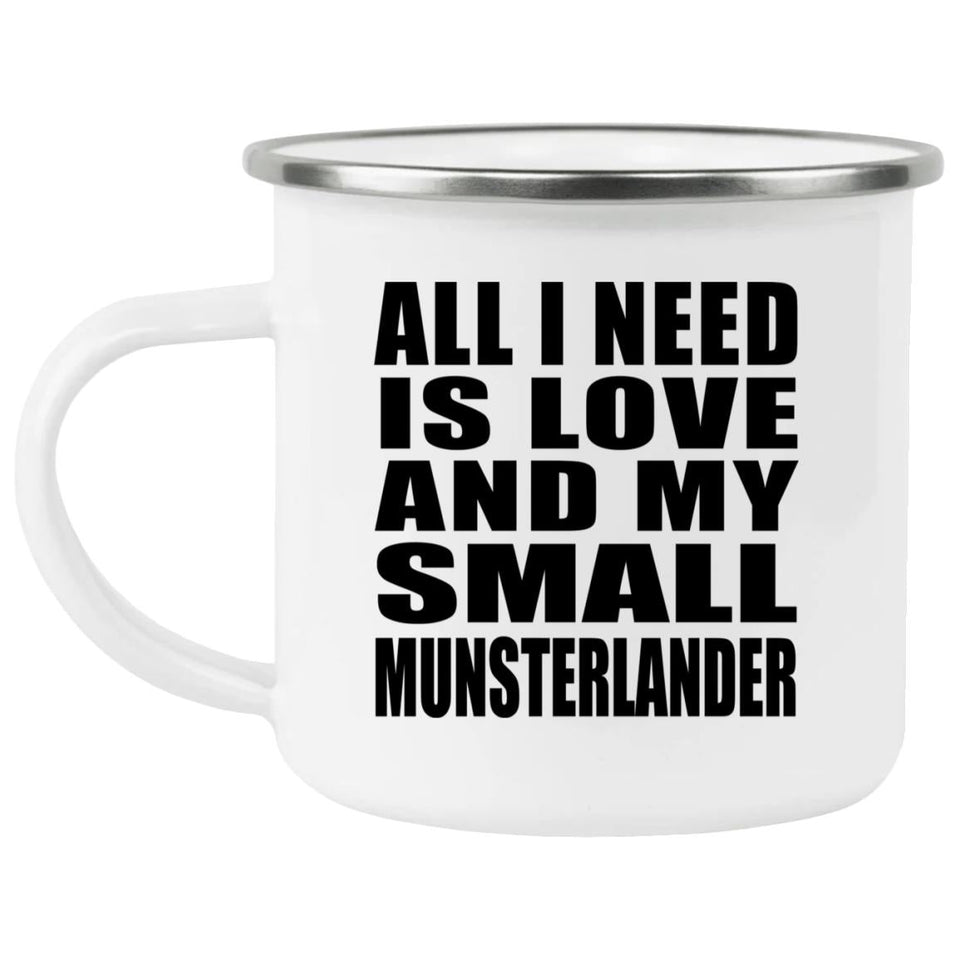 All I Need Is Love And My Small Munsterlander - 12oz Camping Mug