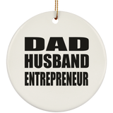 Dad Husband Entrepreneur - Circle Ornament