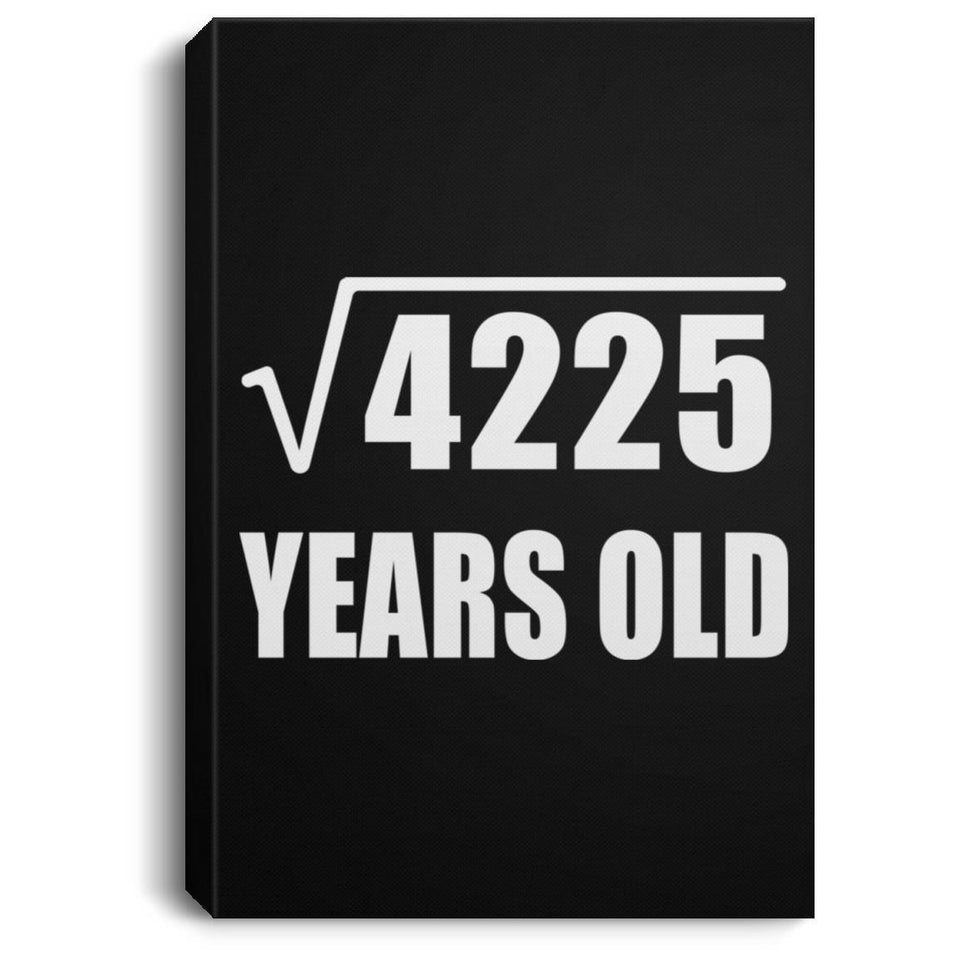 65th Birthday Square Root of 4225 Years Old - Canvas Portrait