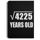 65th Birthday Square Root of 4225 Years Old - Canvas Portrait