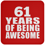 61st Birthday 61 Years Of Being Awesome - Drink Coaster