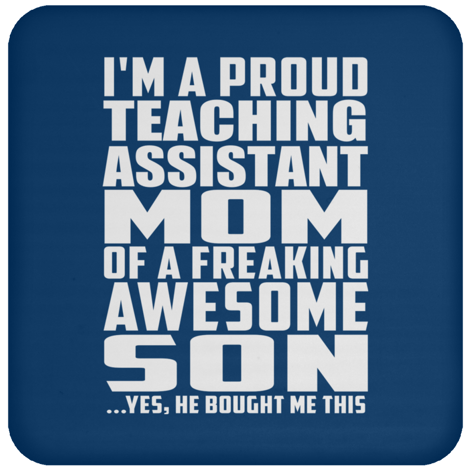 Proud Teaching Assistant Mom Of Awesome Son - Drink Coaster