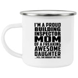 Proud Building Inspector Mom Of Awesome Daughter - 12oz Camping Mug