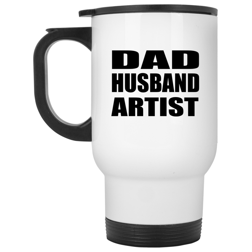 Dad Husband Artist - White Travel Mug