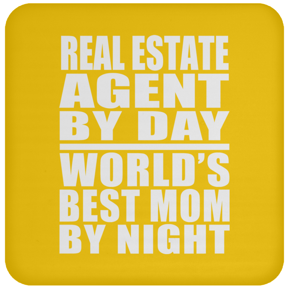 Real Estate Agent By Day World's Best Mom By Night - Drink Coaster