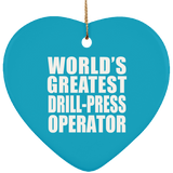 World's Greatest Drill-Press Operator - Heart Ornament