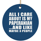 All I Care About Is My Paperanian - Circle Ornament
