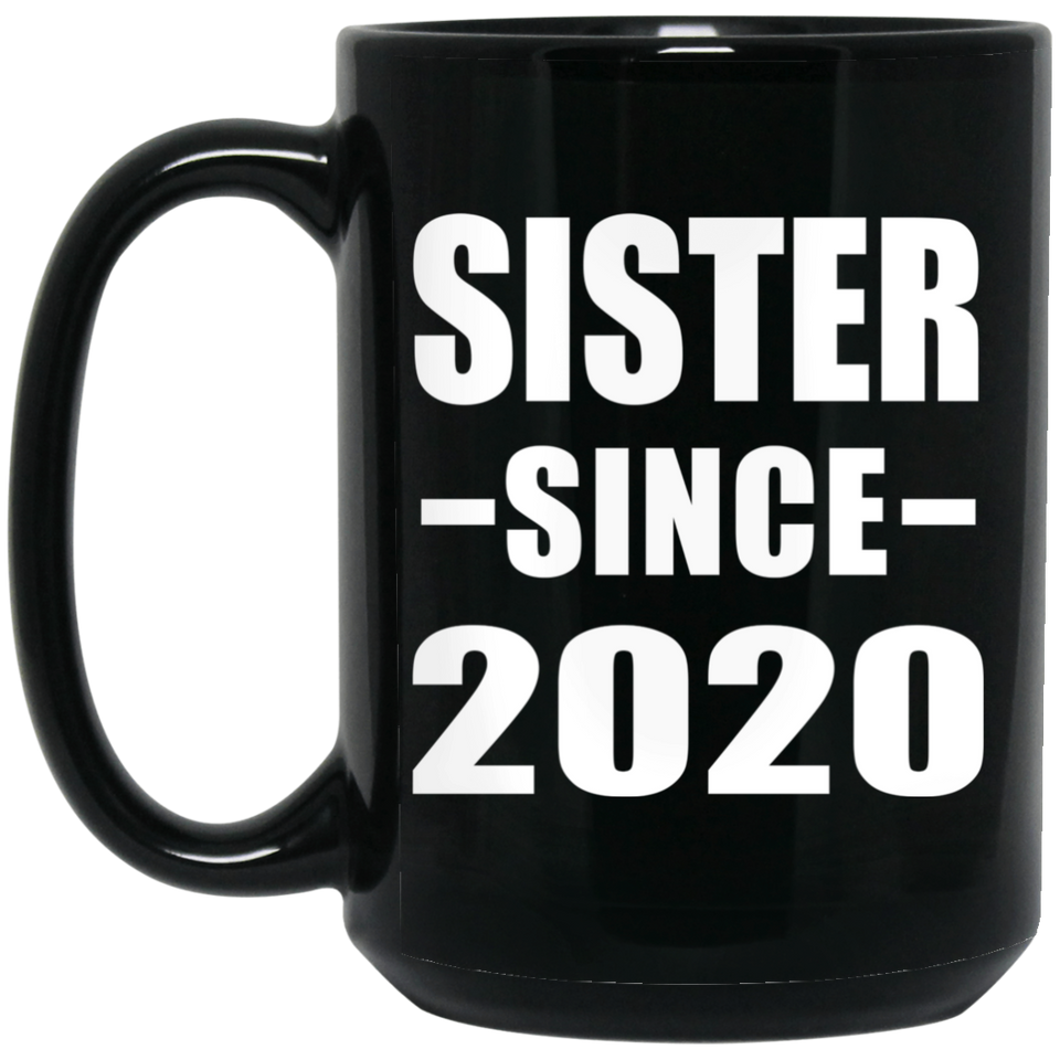 Sister Since 2020 - 15oz Coffee Mug Black
