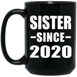 Sister Since 2020 - 15oz Coffee Mug Black