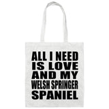 All I Need Is Love And My Welsh Springer Spaniel - Tote Bag White