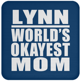 Lynn World's Okayest Mom - Drink Coaster