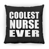 Coolest Nurse Ever - Throw Pillow Black