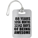 88th Birthday 88 Years 1056 Months 32142 Days Of Awesome - Luggage Bag Tag
